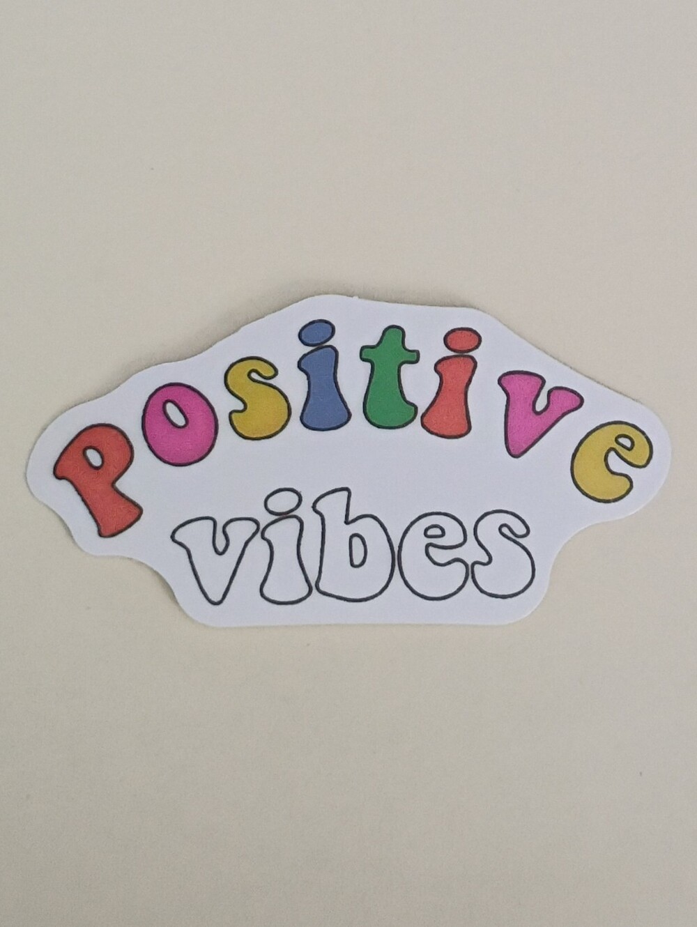 10/$10 Stickers - Positive Vibes - Rainbow & White Text, Bubble Letters